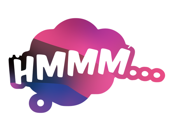 "HMMM"